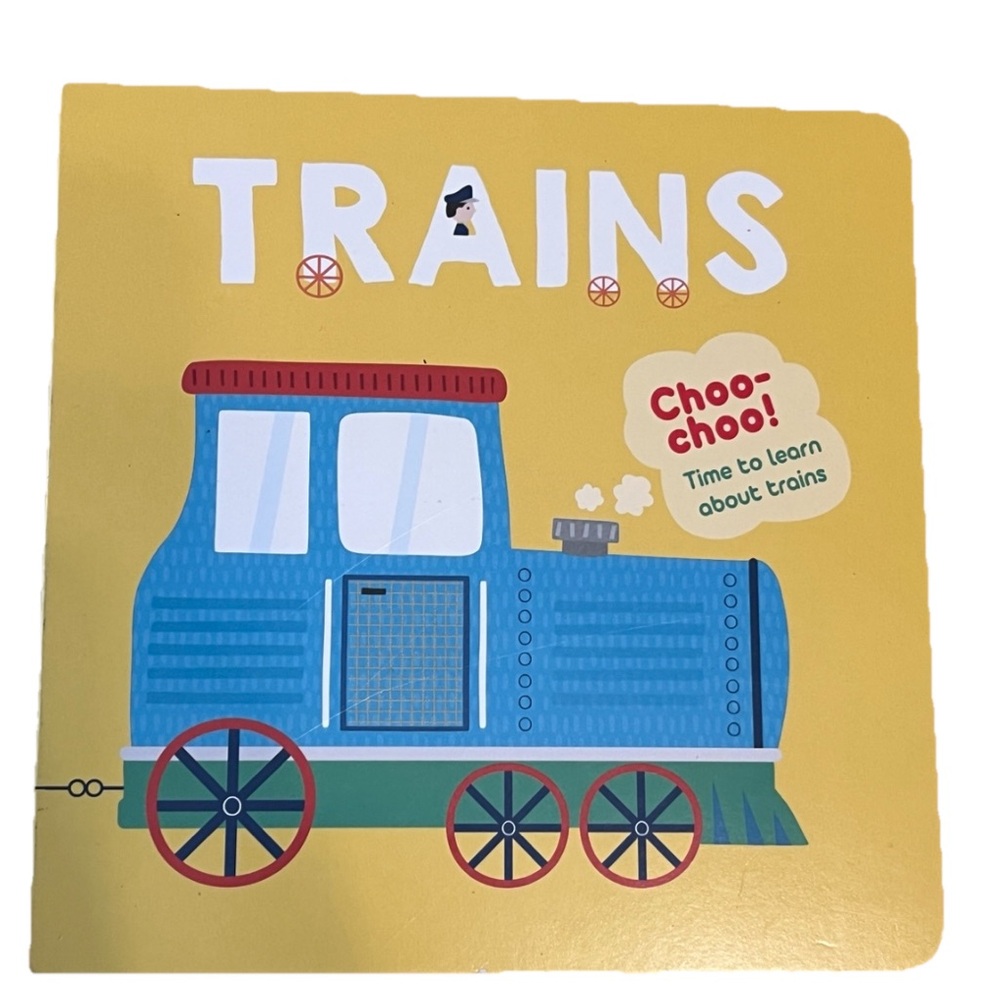 Trains (Choo-Choo!) Board Book — Toddler Transportation Learning